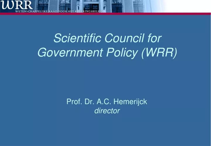 scientific council for government policy wrr prof dr a c hemerijck director