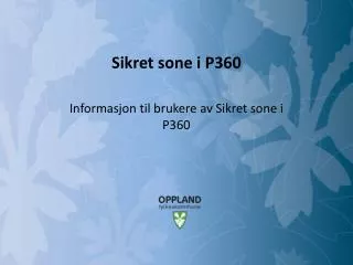 sikret sone i p360