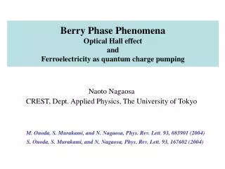 Berry Phase Phenomena Optical Hall effect and Ferroelectricity as quantum charge pumping
