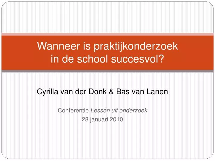 wanneer is praktijkonderzoek in de school succesvol