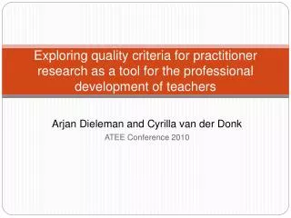 Arjan Dieleman and Cyrilla van der Donk ATEE Conference 2010