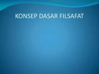 konsep dasar filsafat
