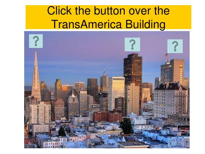 click the button over the transamerica building