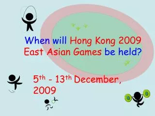 When will Hong Kong 2009 East Asian Games be held?