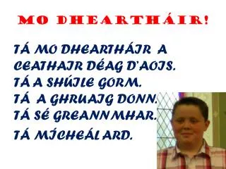 mo dhearth ir