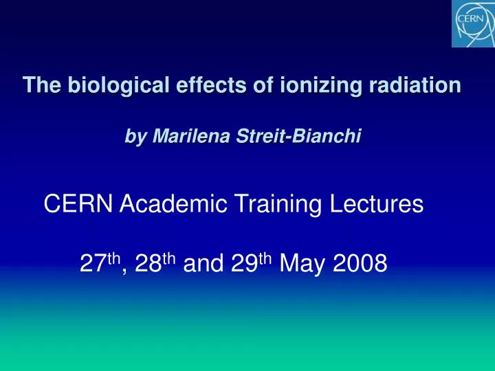 the biological effects of ionizing radiation