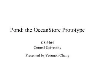 Pond: the OceanStore Prototype