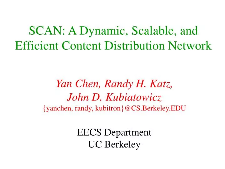 scan a dynamic scalable and efficient content distribution network