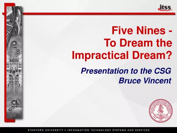 five nines to dream the impractical dream
