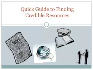 Quick Guide to Finding Credible Resources