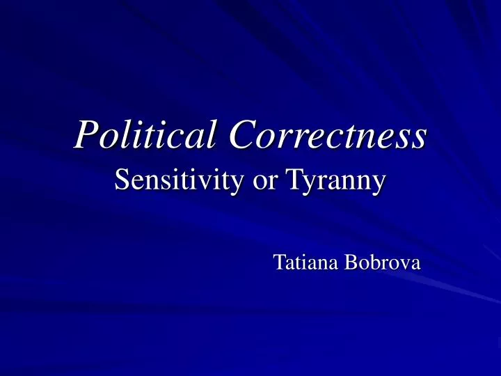 political correctness sensitivity or tyranny