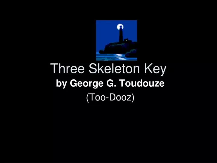 three skeleton key