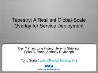 Tapestry: A Resilient Global-Scale Overlay for Service Deployment
