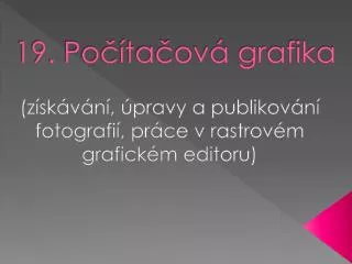 19. Počítačová grafika