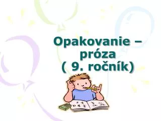 opakovanie pr za 9 ro n k