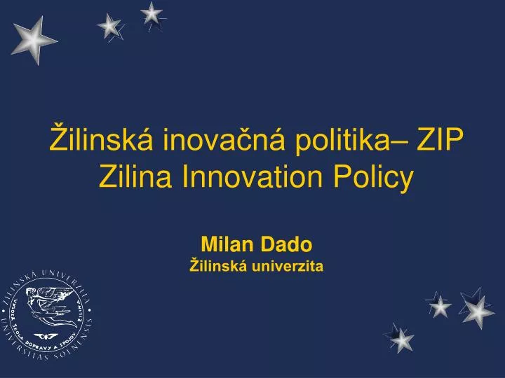 ilinsk inova n politika zip zilina innovation policy milan dado ilinsk univerzita