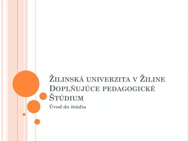 ilinsk univerzita v iline dopl uj ce pedagogick t dium