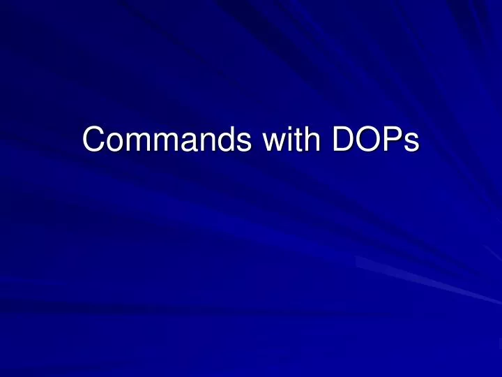 commands with dops