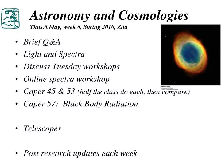 astronomy and cosmologies thus 6 may week 6 spring 2010 zita