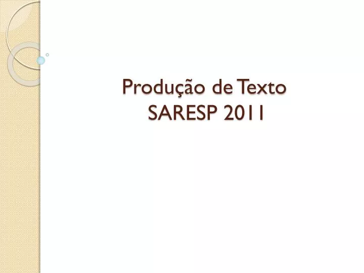 produ o de texto saresp 2011