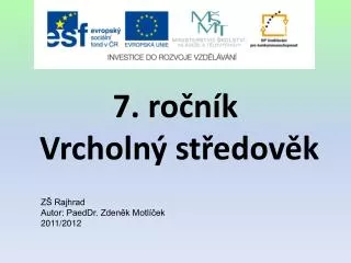 7 ro n k vrcholn st edov k
