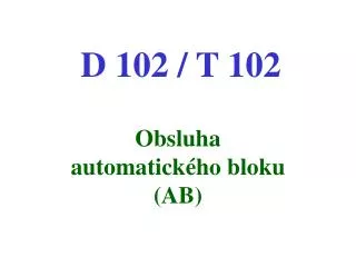 d 102 t 102