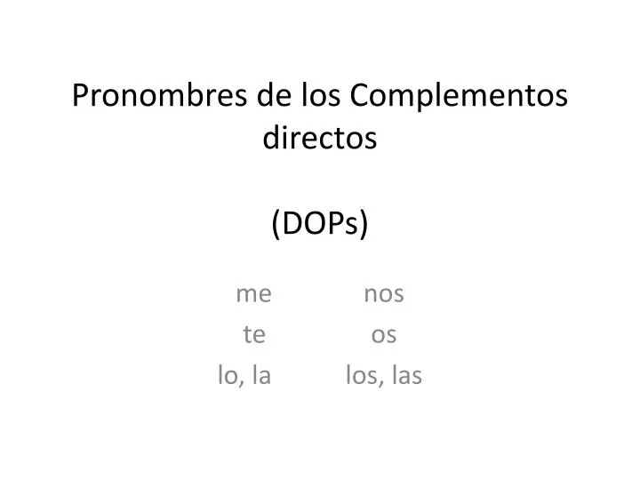 pronombres de los complementos directos dops