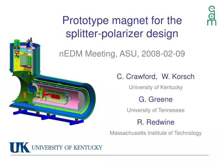 prototype magnet for the splitter polarizer design nedm meeting asu 2008 02 09