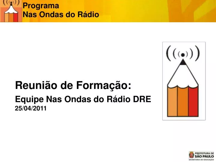 reuni o de forma o equipe nas ondas do r dio dre 25 04 2011