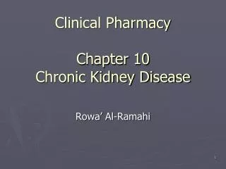 Clinical Pharmacy Chapter 10 Chronic Kidney Disease