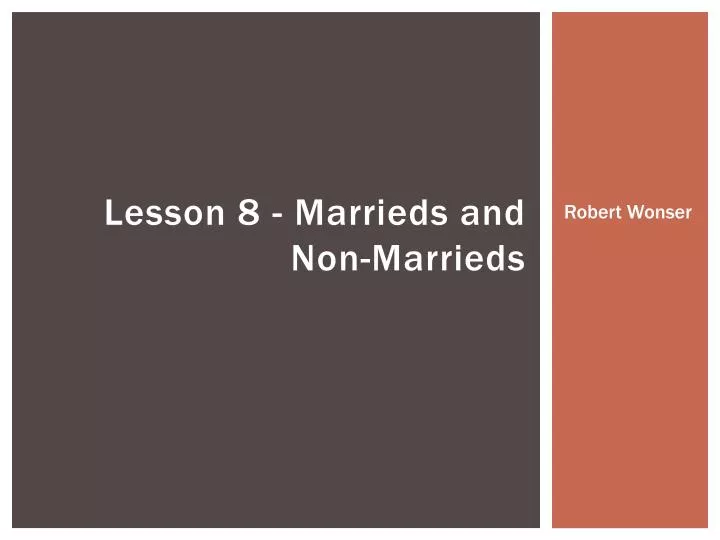 lesson 8 marrieds and non marrieds