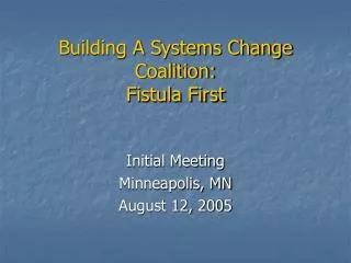 Building A Systems Change Coalition: Fistula First