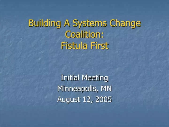 building a systems change coalition fistula first