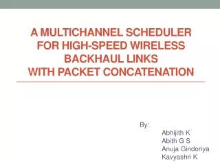 A Multichannel Scheduler for High-Speed Wireless Backhaul Links with Packet Concatenation