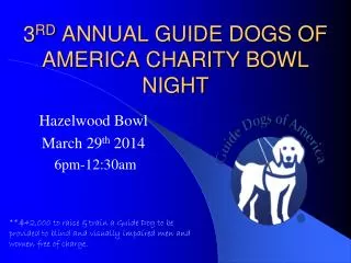 3 RD ANNUAL GUIDE DOGS OF AMERICA CHARITY BOWL NIGHT