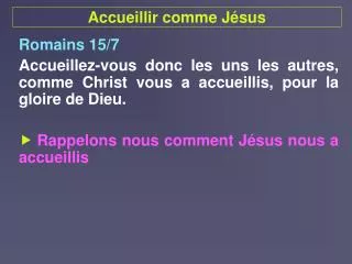 accueillir comme j sus