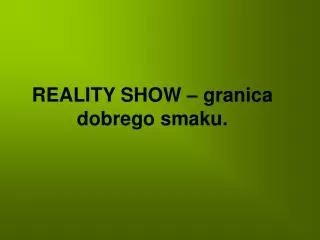 reality show granica dobrego smaku