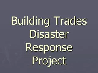 Building Trades Disaster Response Project