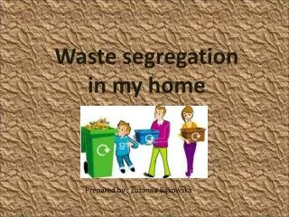 Waste segregation in my home