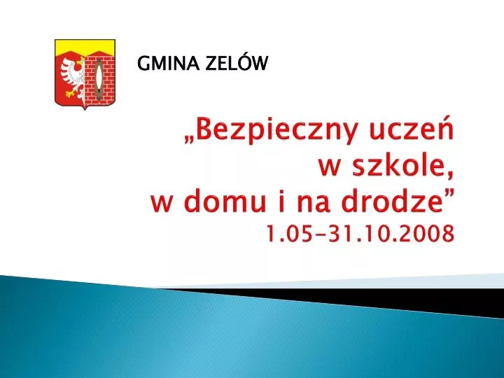 bezpieczny ucze w szkole w domu i na drodze 1 05 31 10 2008