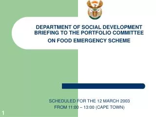 DEPARTMENT OF SOCIAL DEVELOPMENT BRIEFING TO THE PORTFOLIO COMMITTEE ON FOOD EMERGENCY SCHEME