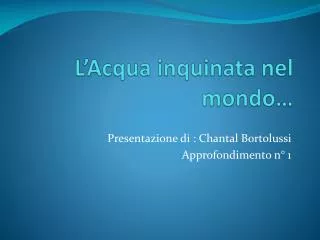 l acqua inquinata nel mondo