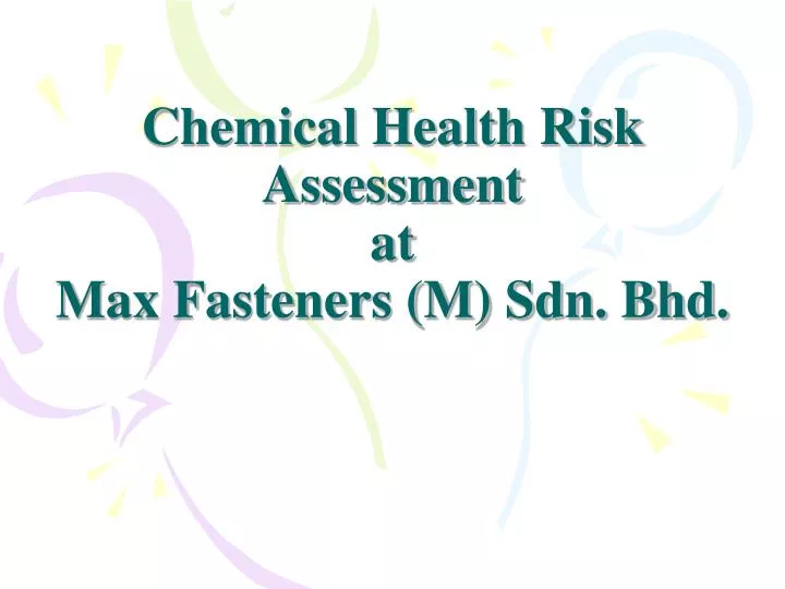 chemical health risk assessment at max fasteners m sdn bhd