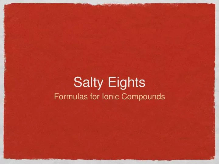 salty eights