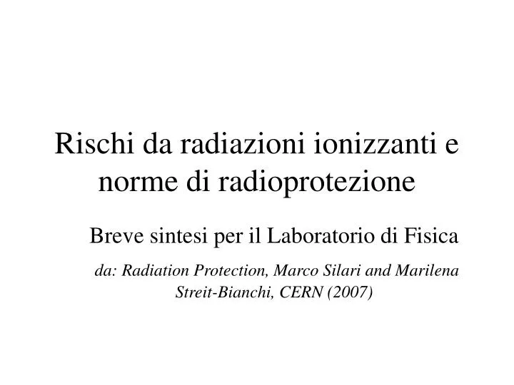 rischi da radiazioni ionizzanti e norme di radioprotezione