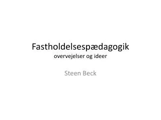 fastholdelsesp dagogik overvejelser og ideer