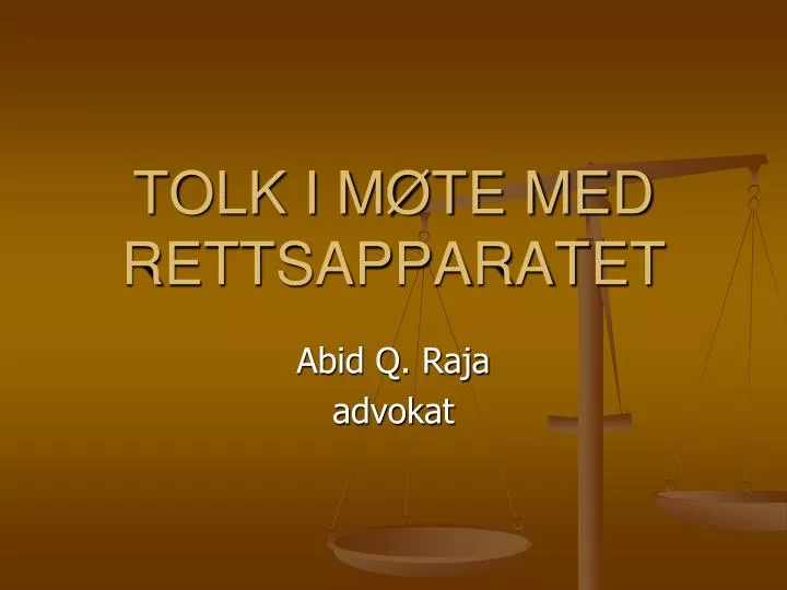 tolk i m te med rettsapparatet