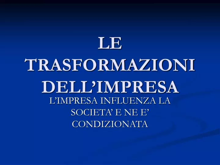 le trasformazioni dell impresa