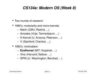 CS134a: Modern OS (Week 8)
