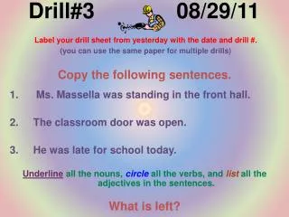 Drill#3					 08/29/11